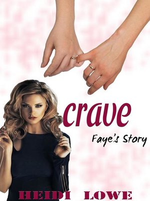 cover image of Faye's Story: Crave Series, #2